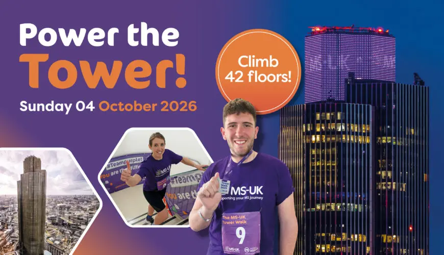 Power the Tower for MS-UK. Climb 42 floors of one of London's most iconic buildings and support people affected by multiple sclerosis.